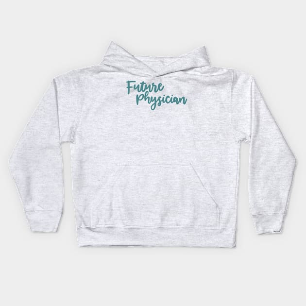 Future Physician - Career Kids Hoodie by lolalistic